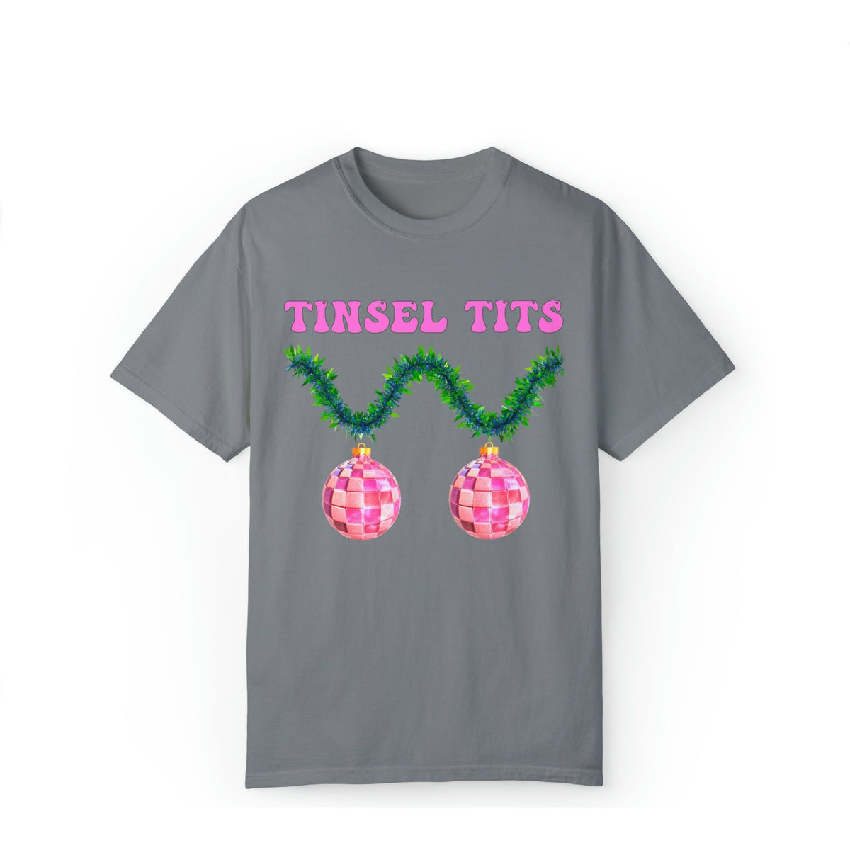 Tinsel T*ts Comfort Colors Tee