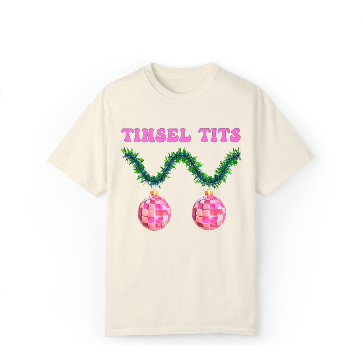 Tinsel T*ts Comfort Colors Tee