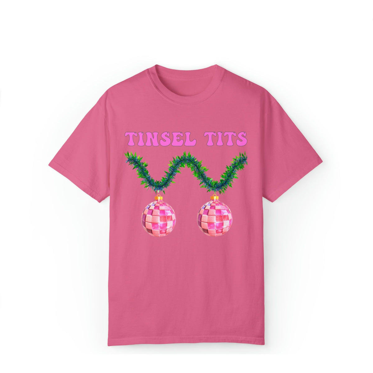 Tinsel T*ts Comfort Colors Tee