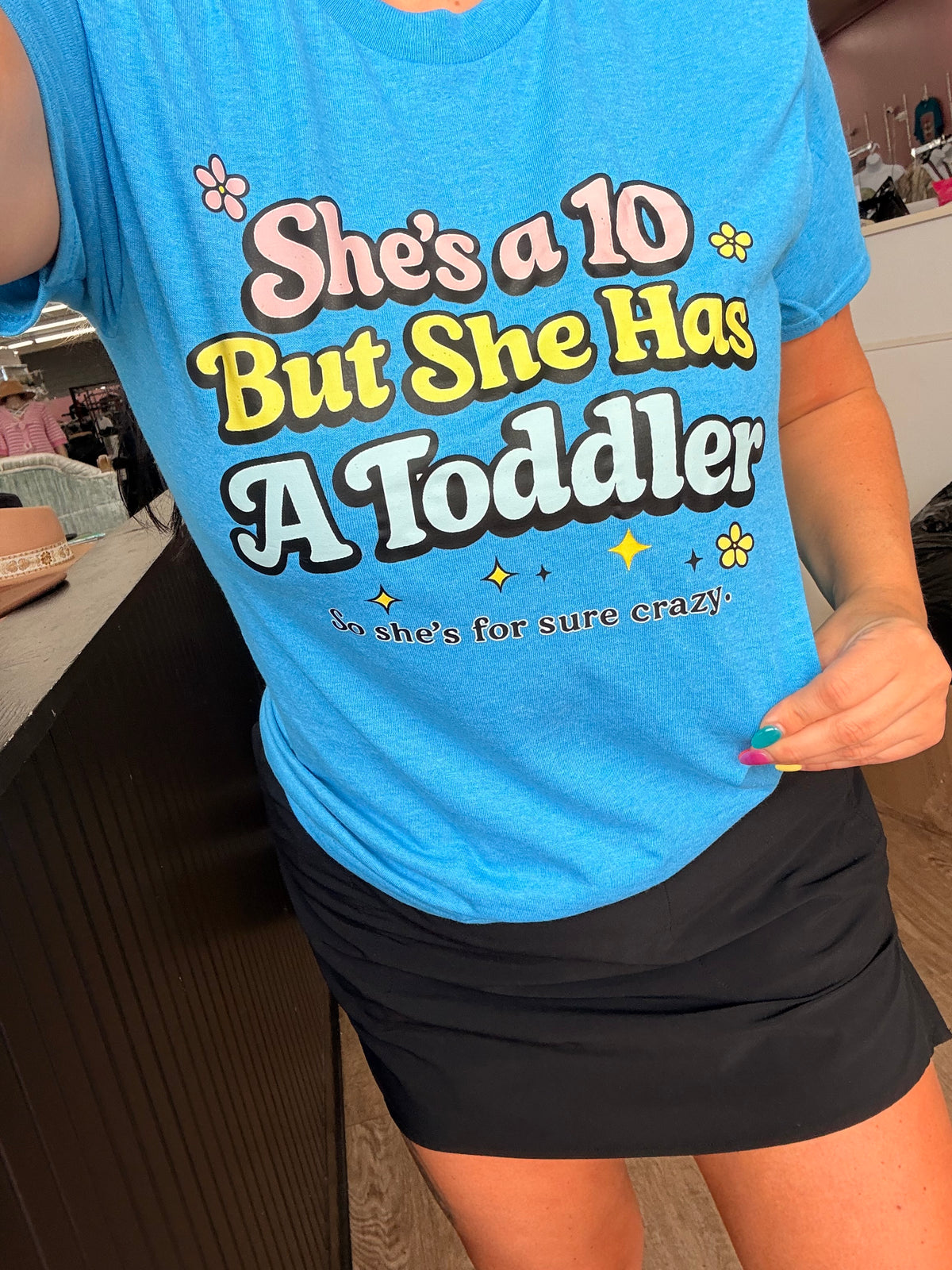 she's a 10 but she has a toddler tee or sweatshirt