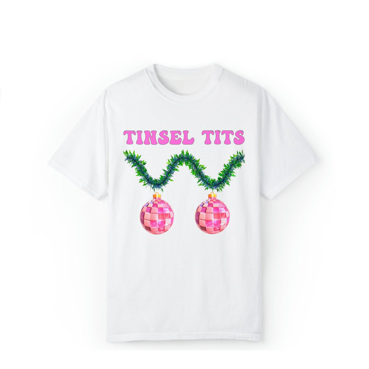 Tinsel T*ts Comfort Colors Tee