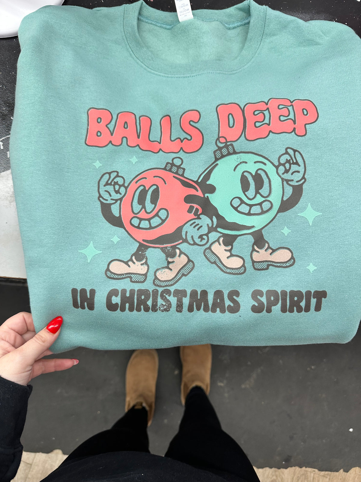Balls Deep in Christmas Tee or Sweatshirt