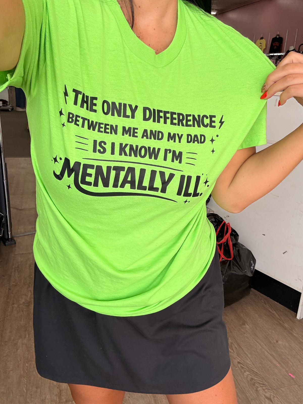 The only difference between me and my dad is I know I’m mentally ill tee or sweatshirt