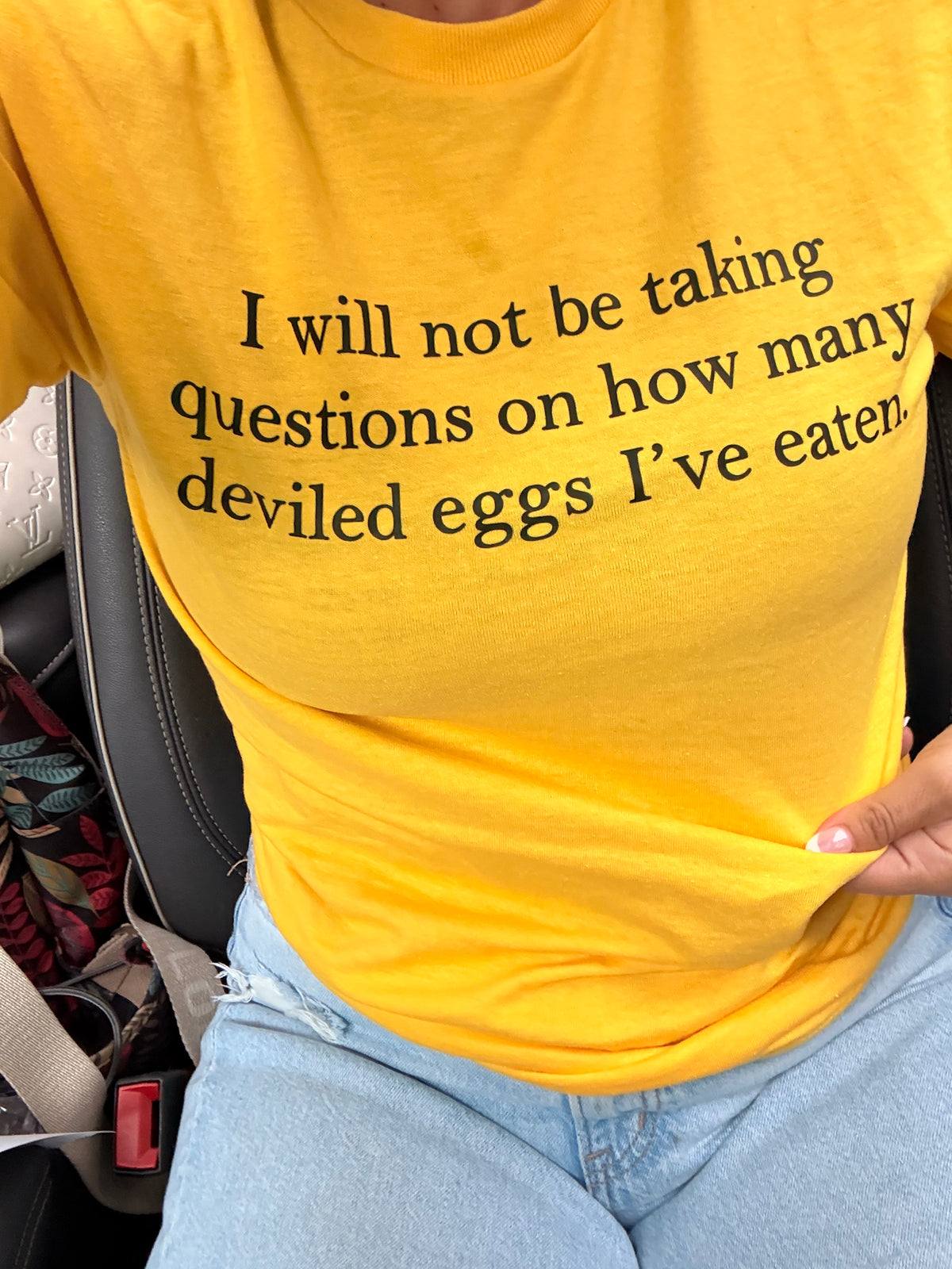 i will not be taking questions about how many deviled eggs i've eaten tee or sweatshirt