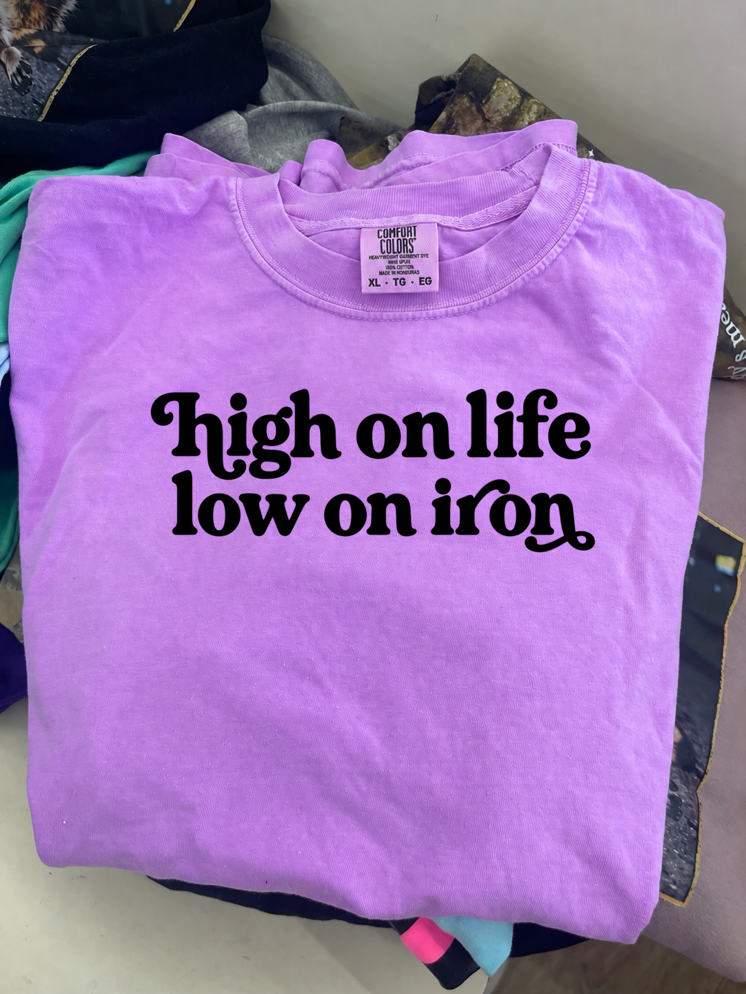 High on life low on iron tee or sweatshirt