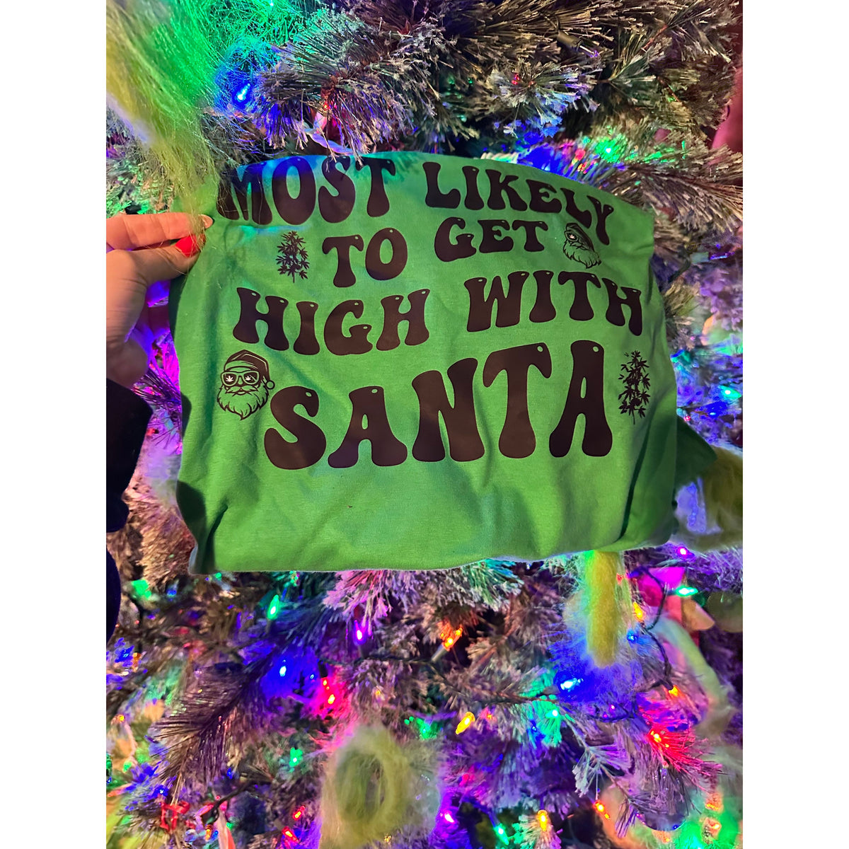 High santa Christmas Tee or sweatshirt