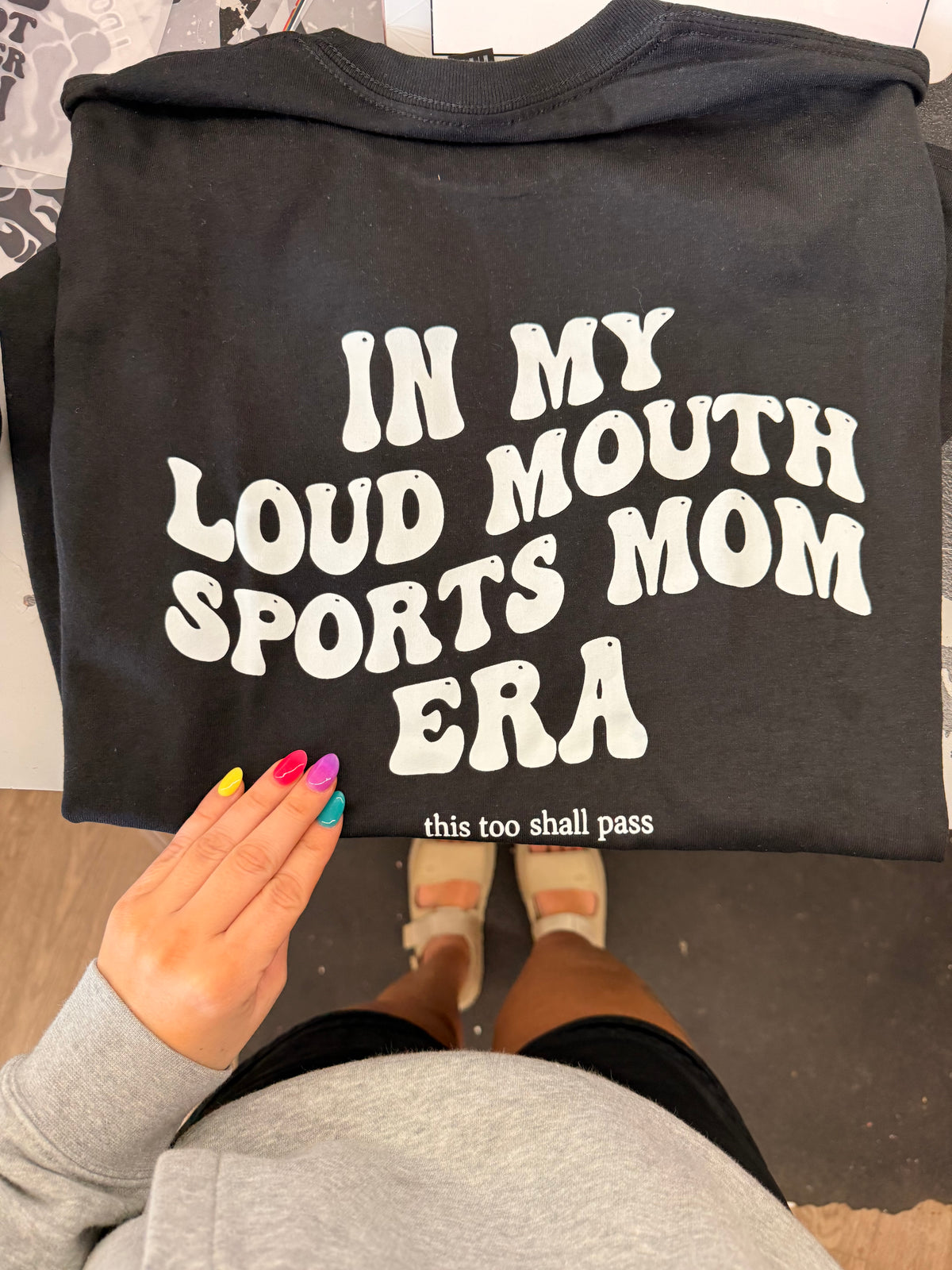 In my Loud Mouth Sports Mom Era tee or Sweatshirt