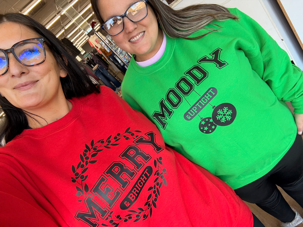 Merry and Bright/Moody & uptight Christmas Tee or sweatshirt(sold separately)