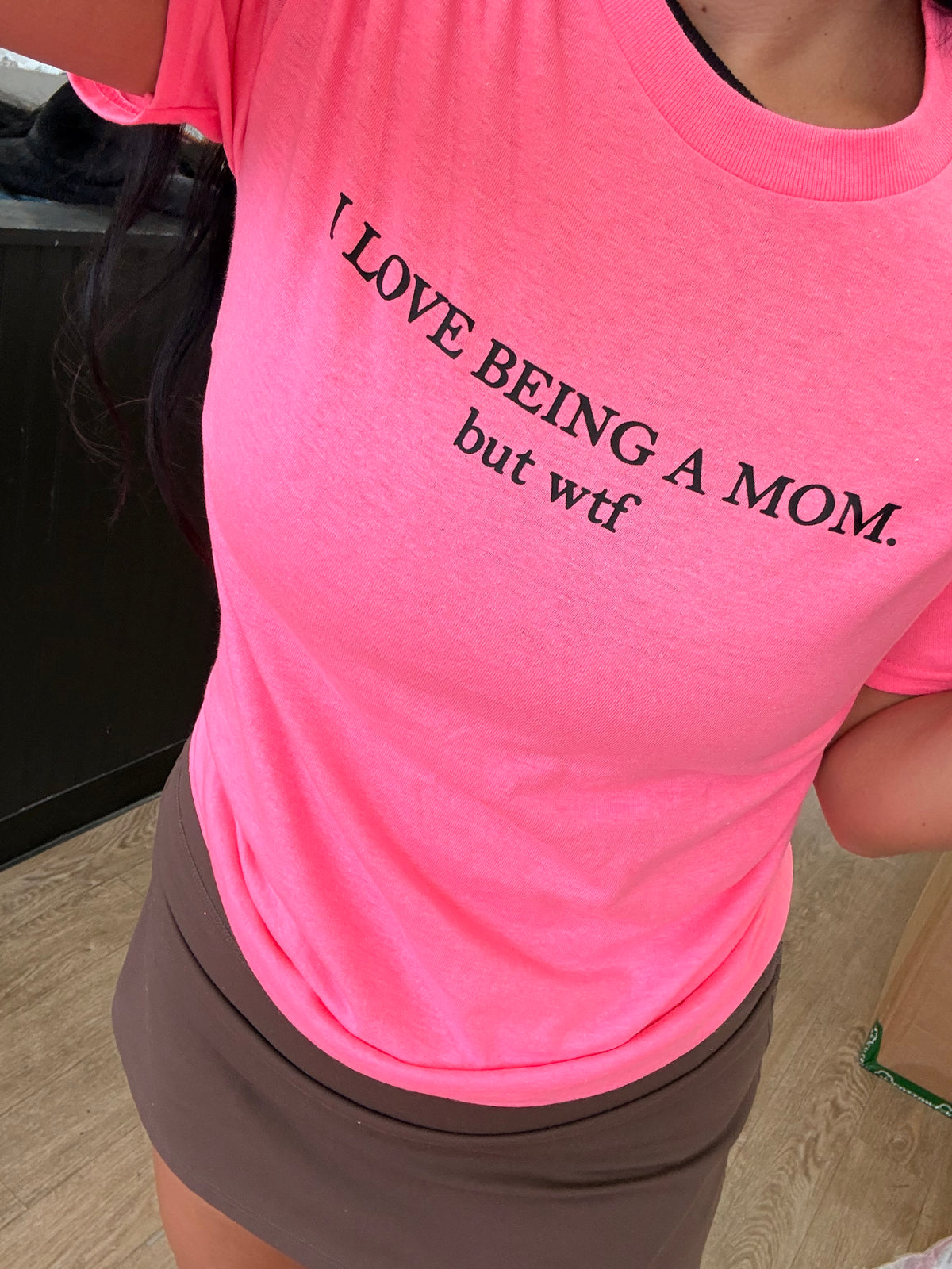 i love being a mom but wtf tank, tee or sweatshirt