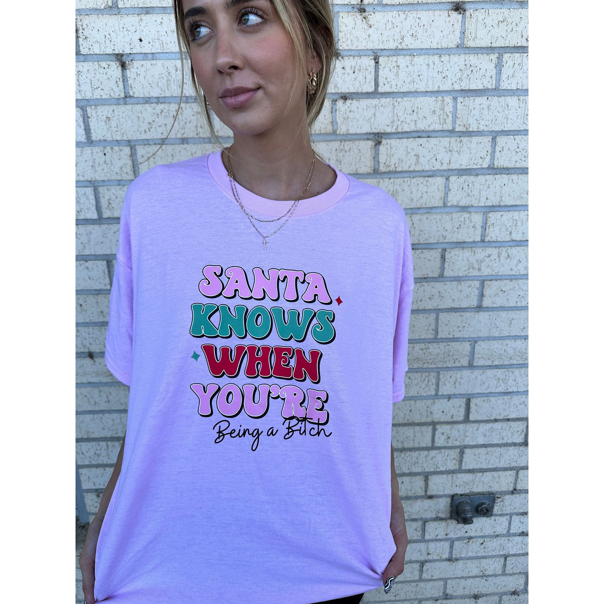 Santa knows when you're being a b*tch tee or sweatshirt
