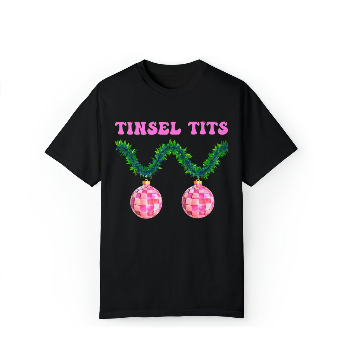 Tinsel T*ts Comfort Colors Tee