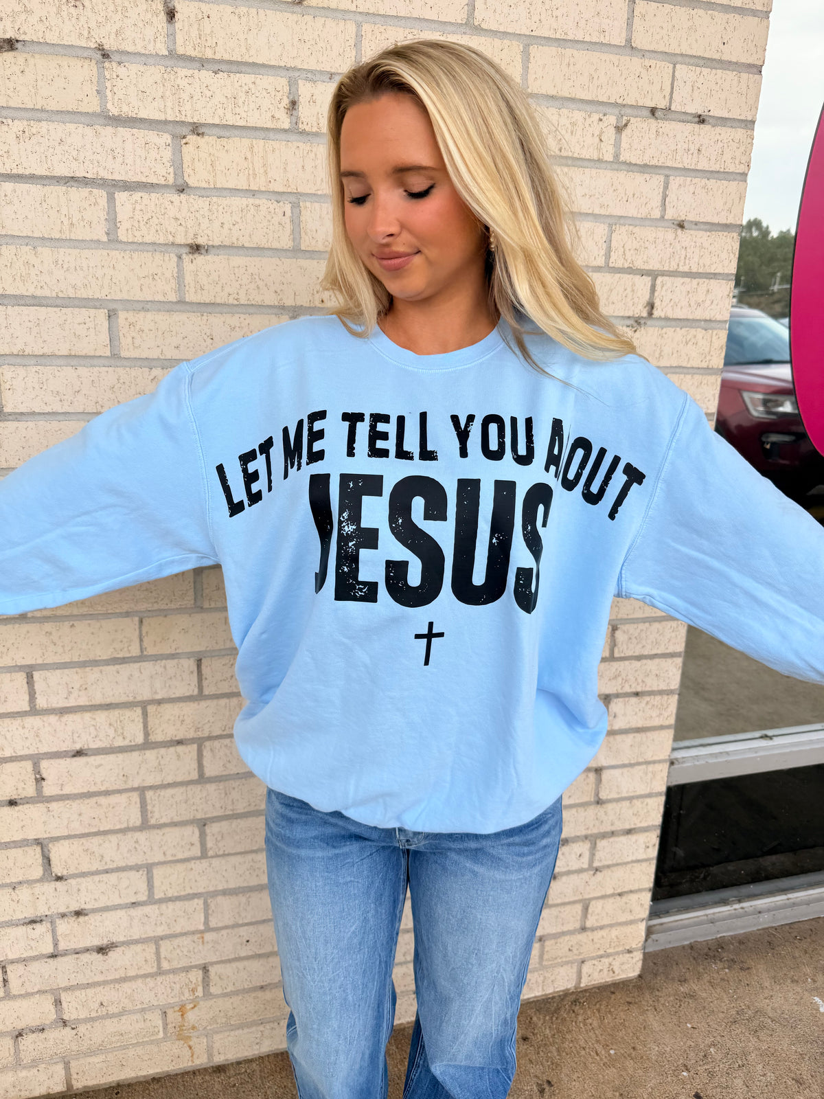 Let me tell you about Jesus sweatshirt