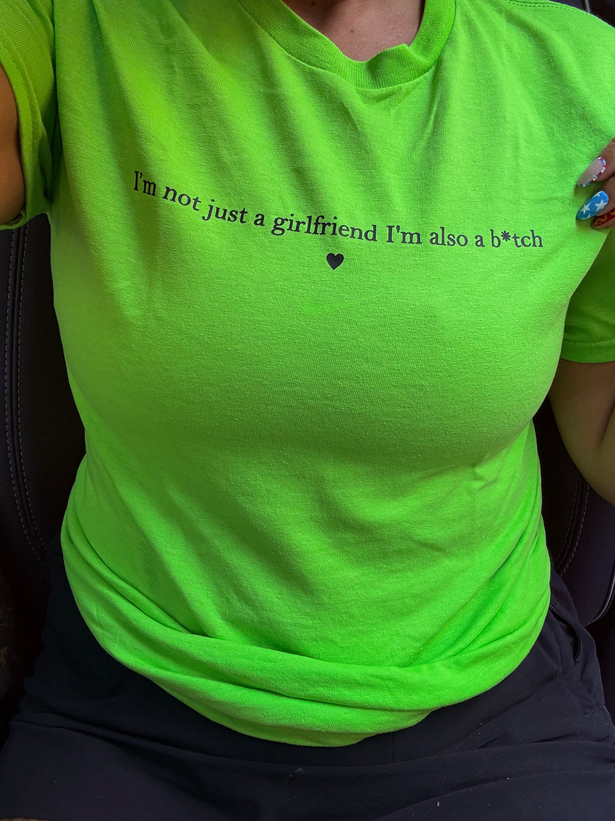 I’m not just a girlfriend tank ,tee or sweatshirt