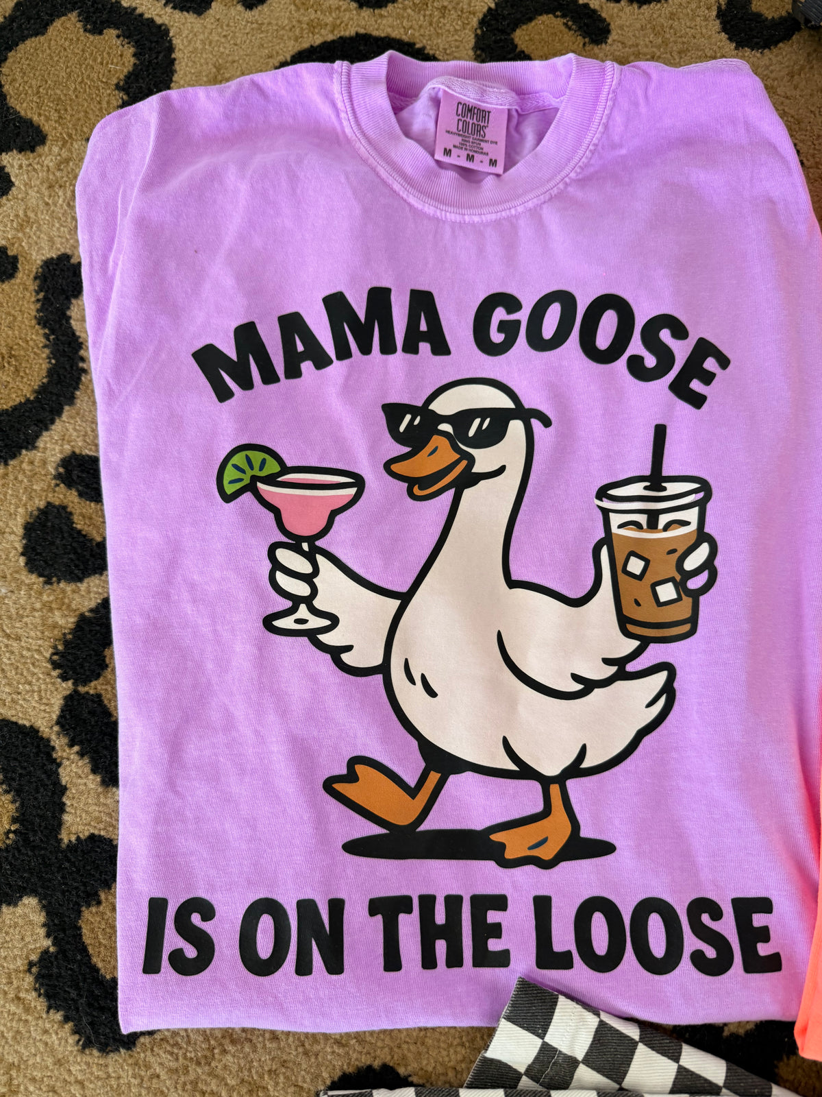Mama Goose is on the Loose Tee or sweatshirt
