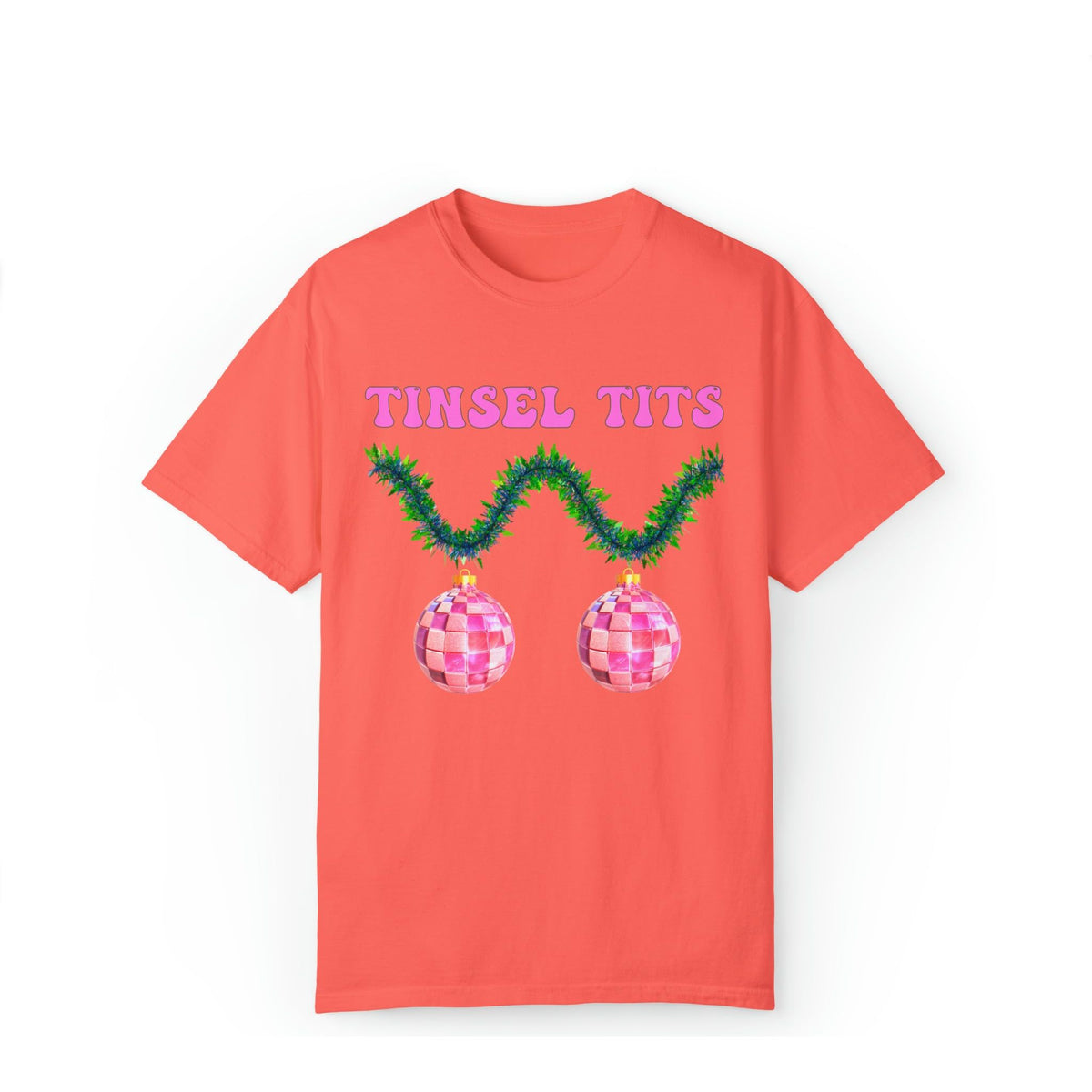 Tinsel T*ts Comfort Colors Tee