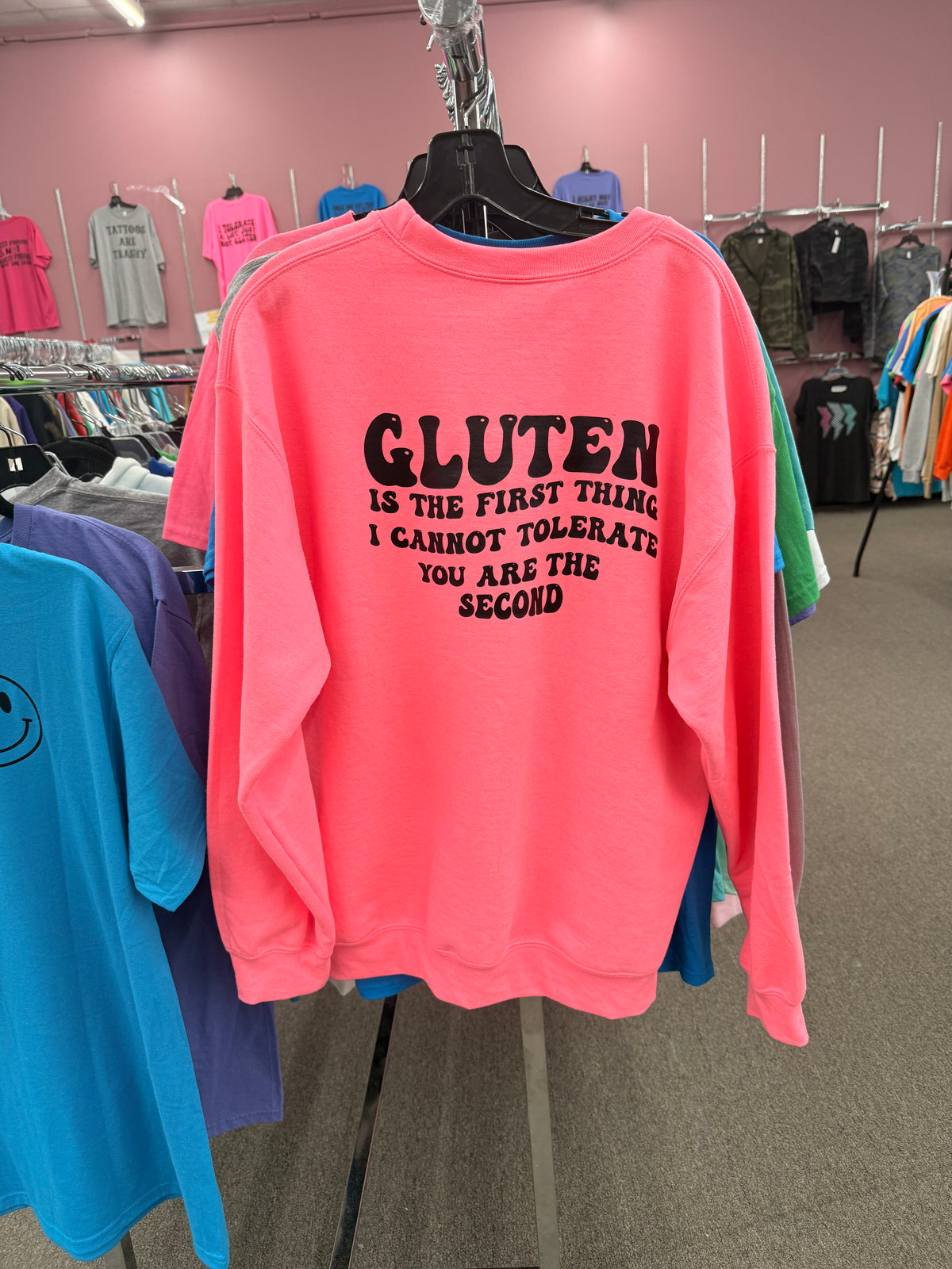 Gluten is the first that I don’t tolerate you Tee or sweatshirt