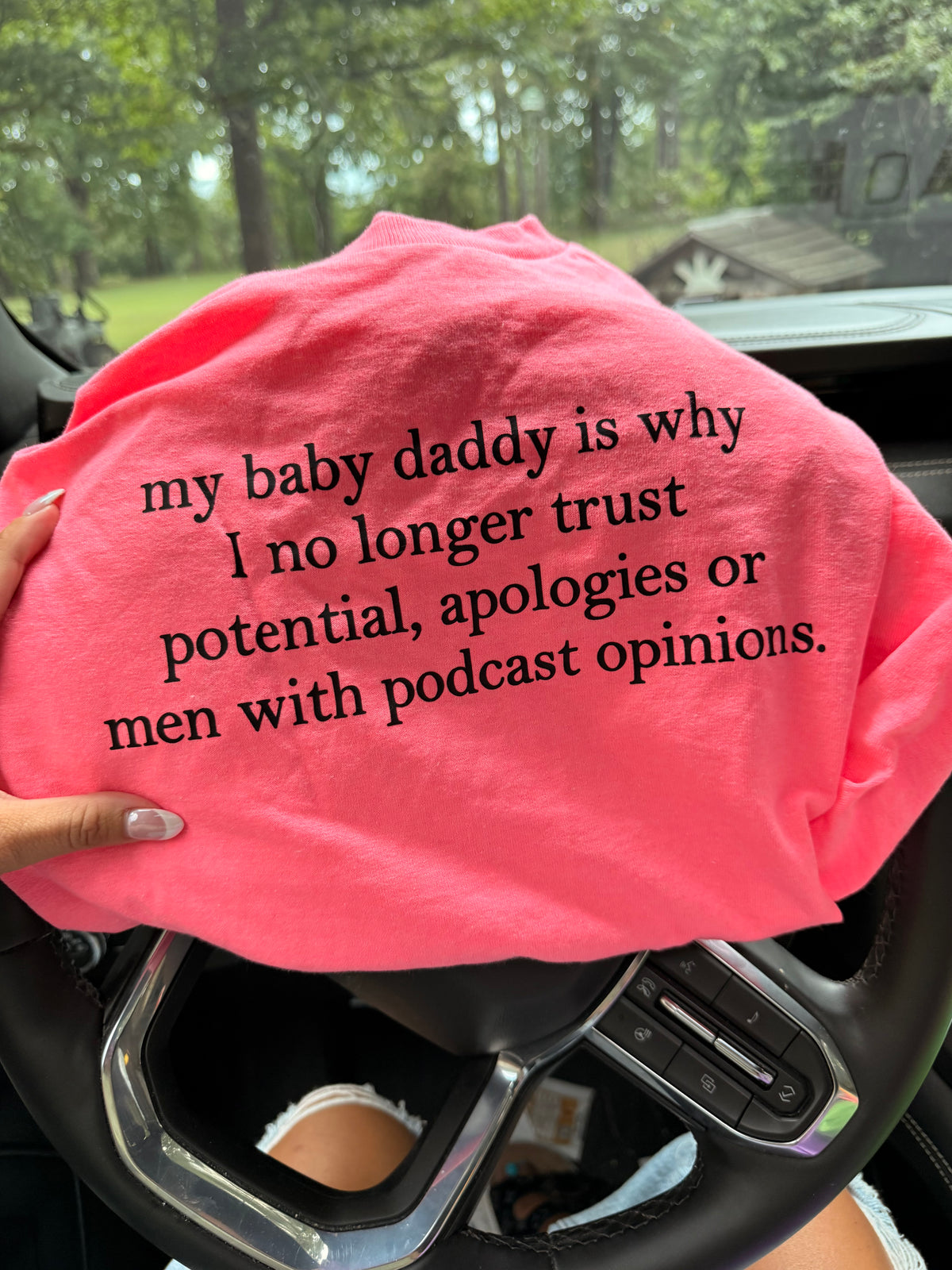 My baby daddy taught me not to trust tee or sweatshirt
