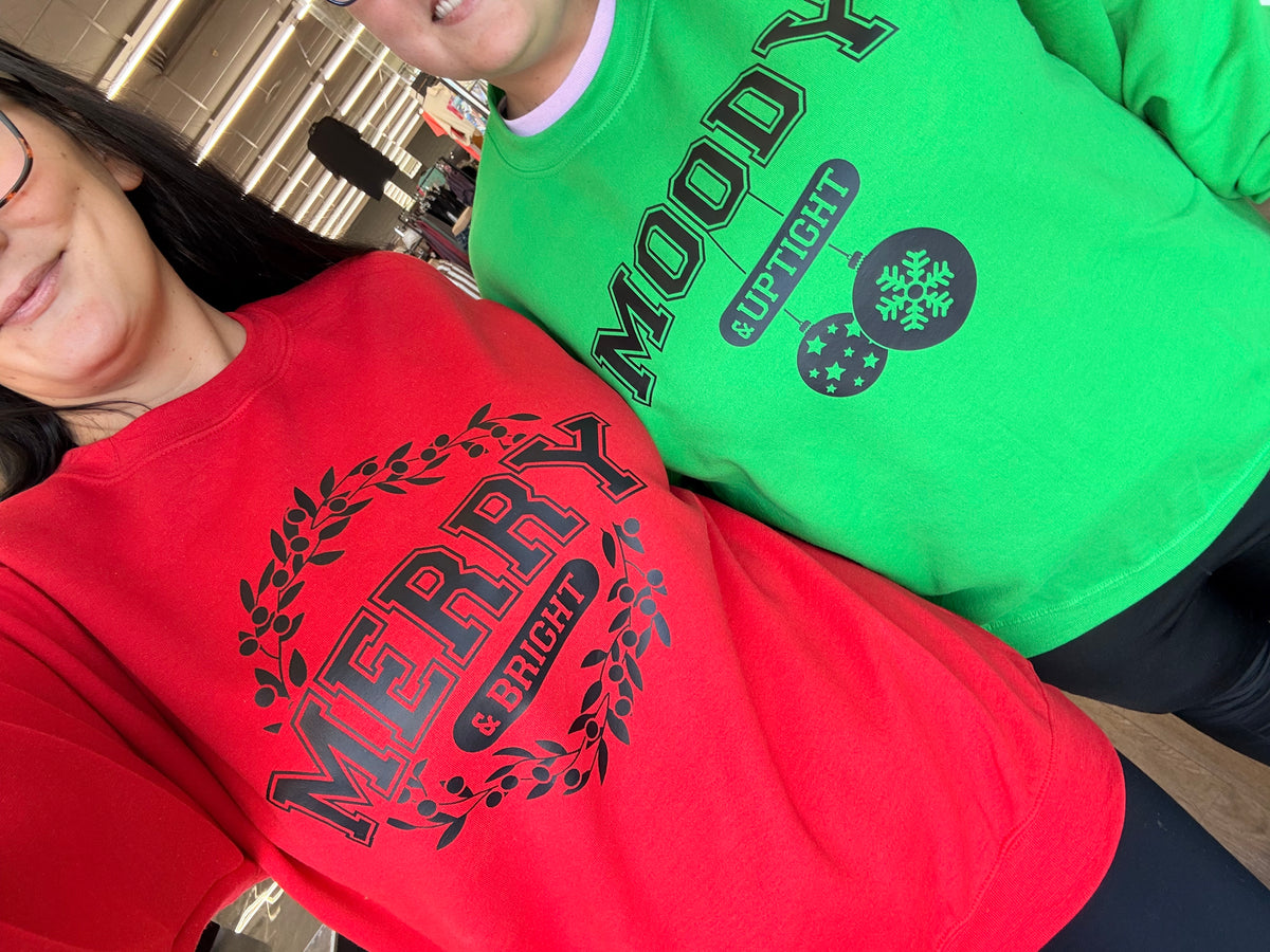 Merry and Bright/Moody & uptight Christmas Tee or sweatshirt(sold separately)