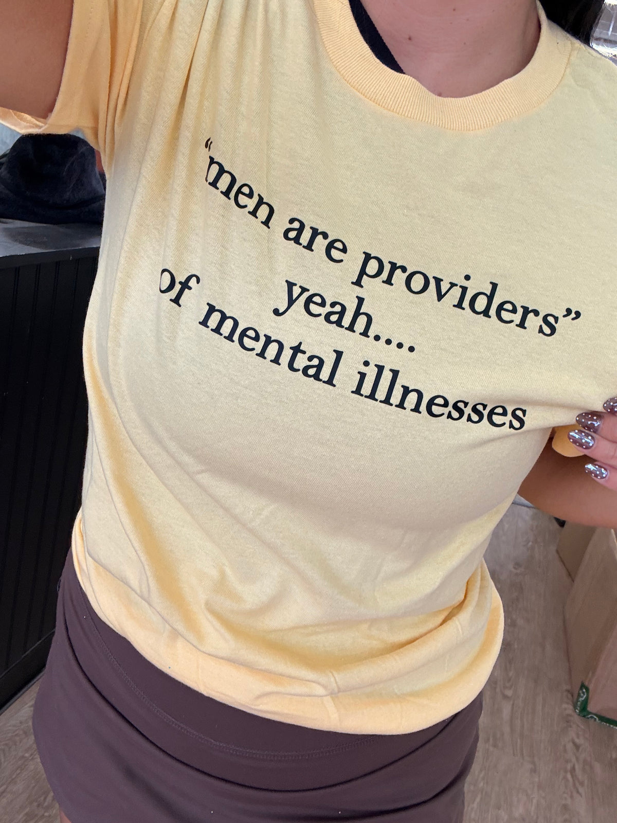 men are providers... of mental illnesses tank, tee or sweatshirt