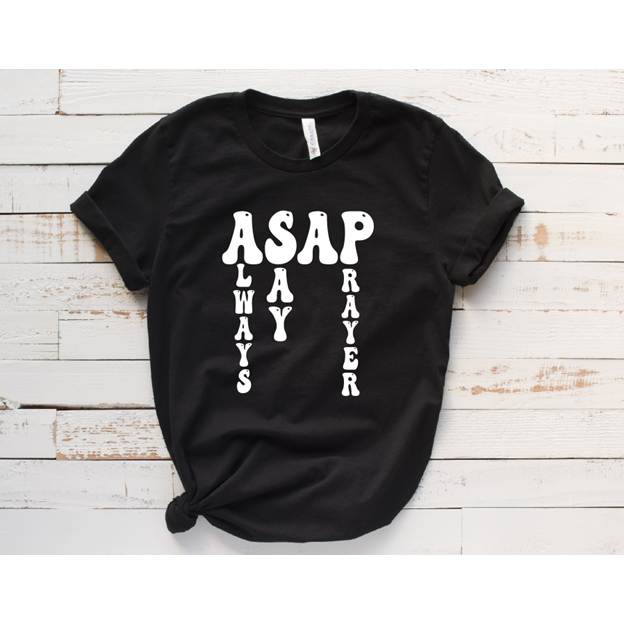 ASAP Prayer Christian Tee or sweatshirt