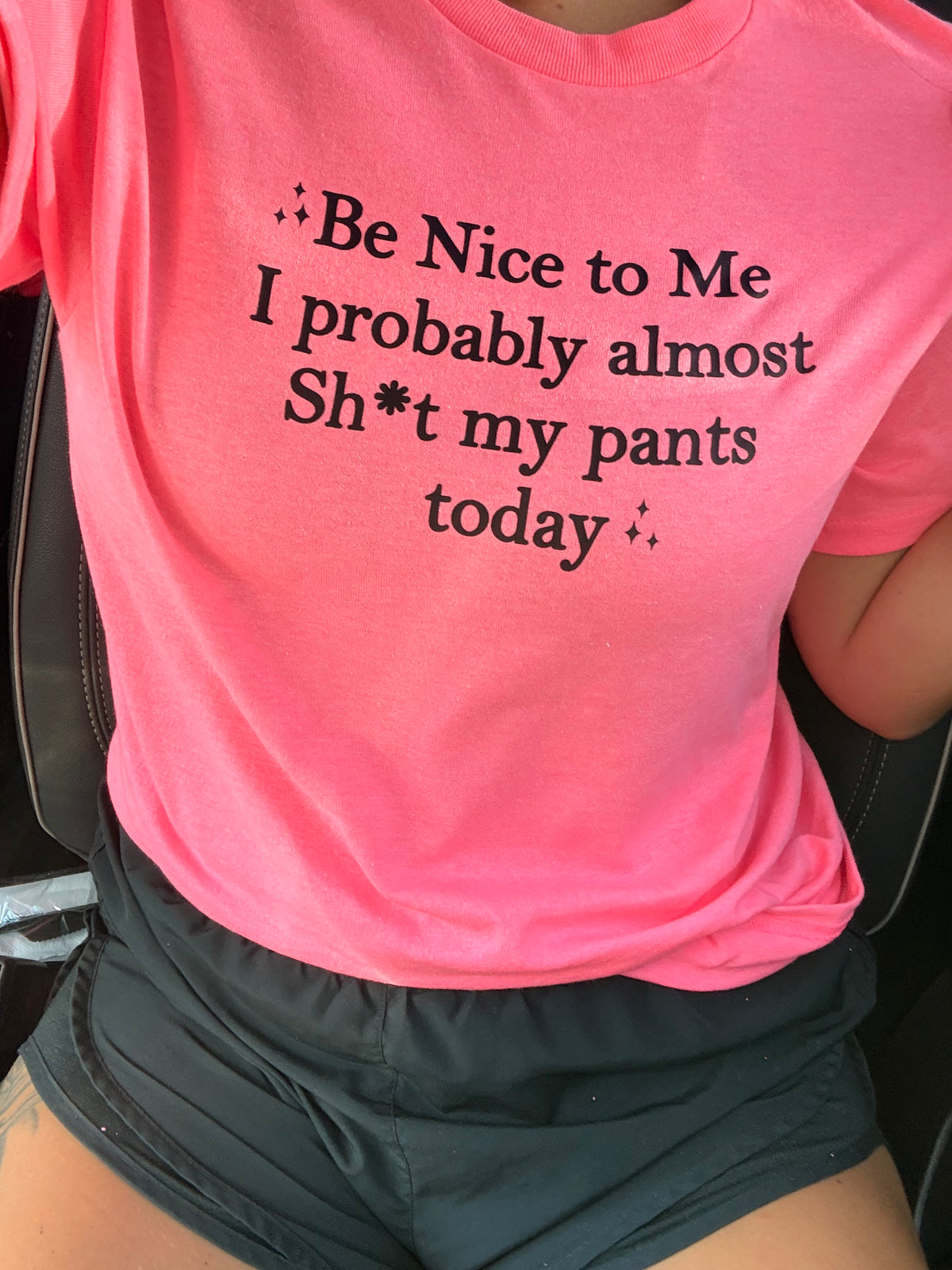 Be nice to me I almost shit my pants tank, tee or sweatshirt