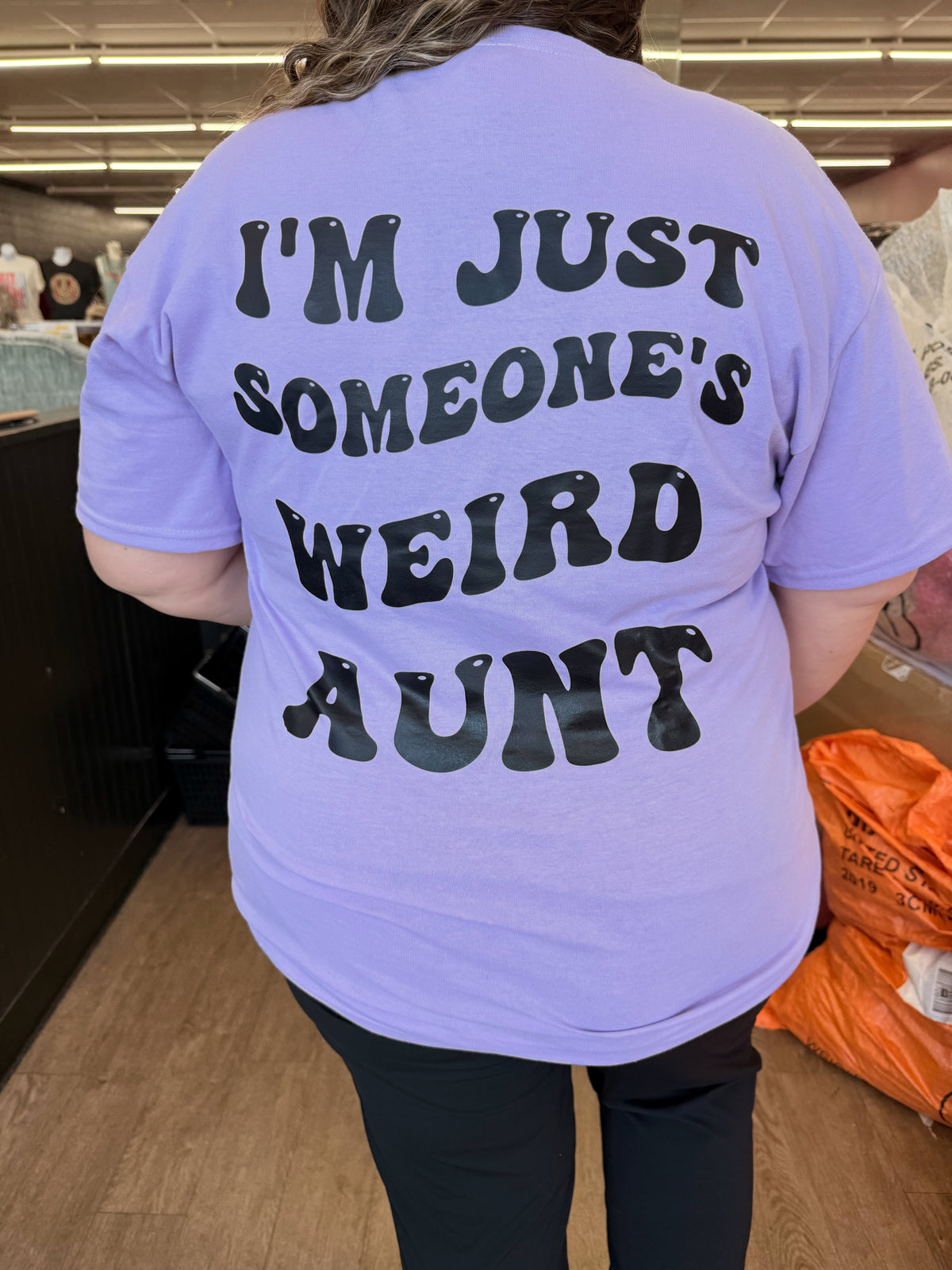 Weird aunt  tee or sweatshirt