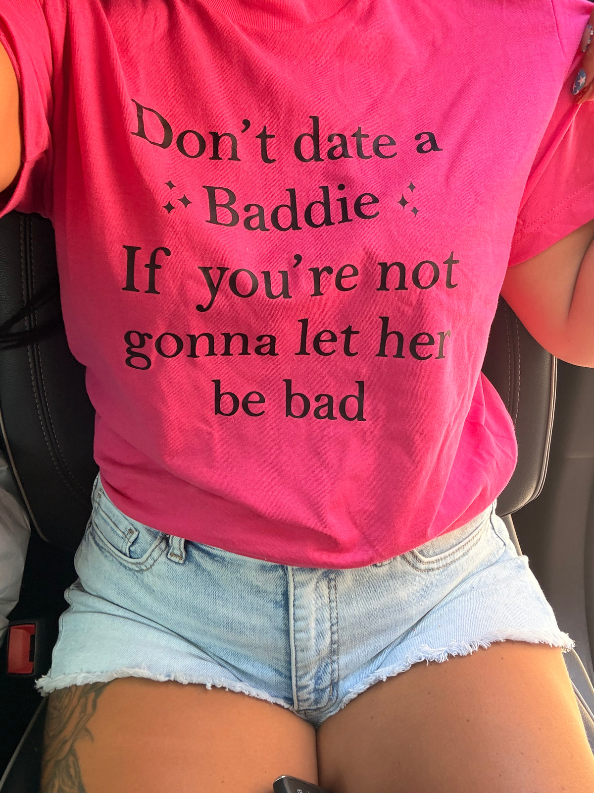 Don’t date a baddie tee tank tee or sweatshirt