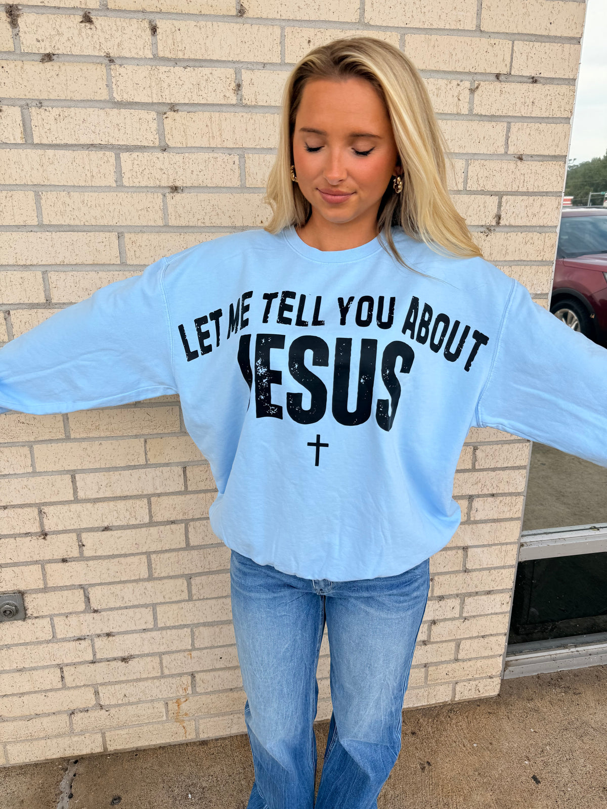 Let me tell you about Jesus sweatshirt