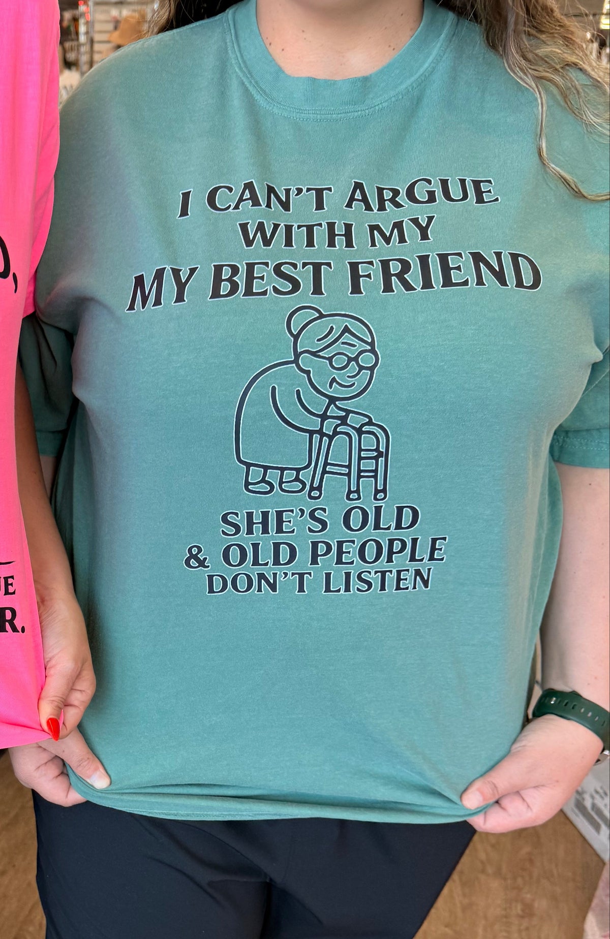 can't argue with best friend  old lady walker tee or sweatshirt