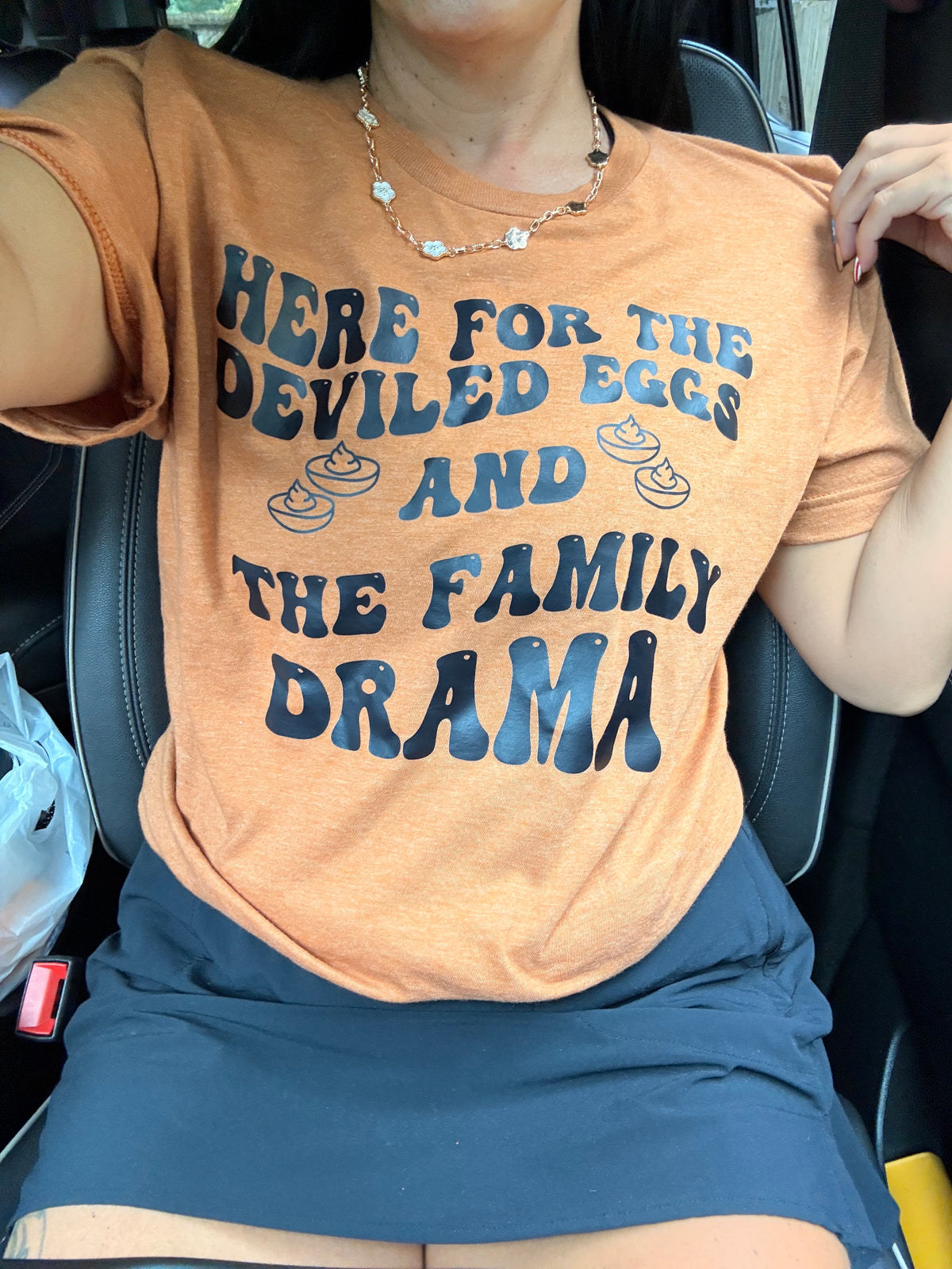 Here for the Deviled Eggs & Family Drama  Tee or  Sweatshirt