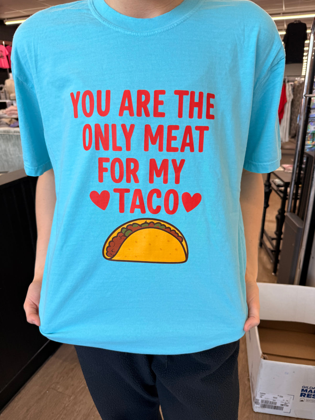 only meat for my taco valentines Tee or sweatshirt