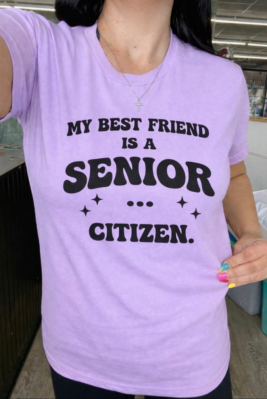 My best friend is a senior citizen tee or sweatshirt