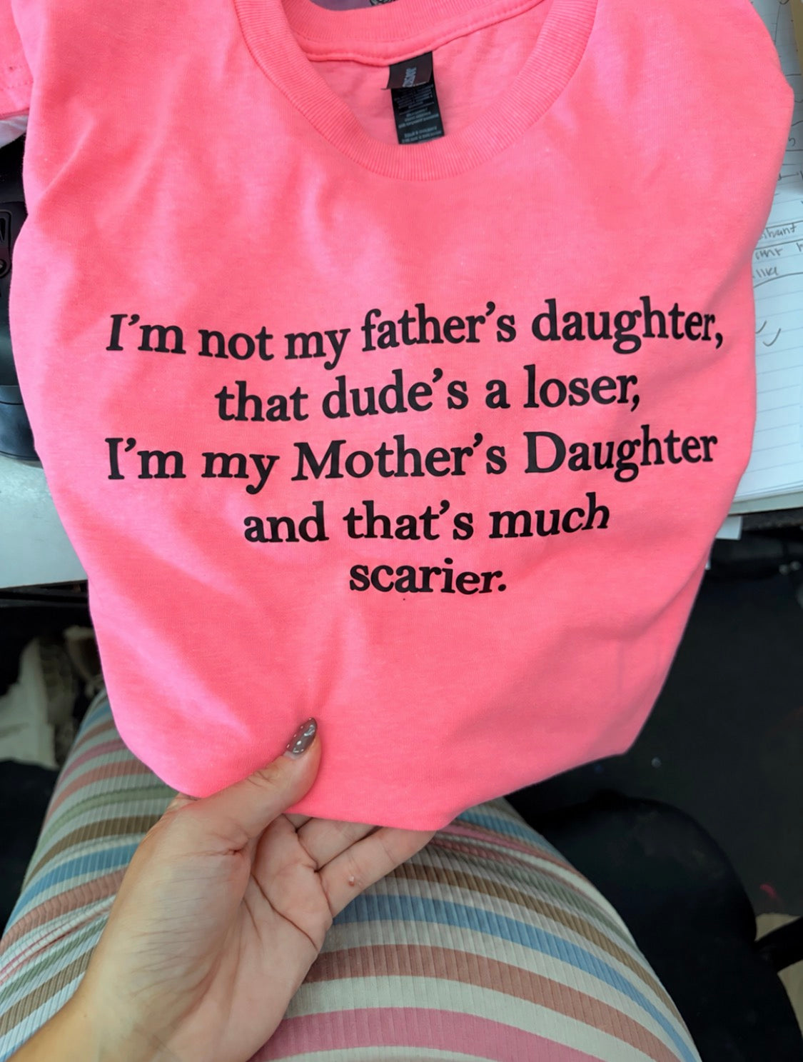 I’m not my father’s daughter im my mothers daughter  tee or sweatshirt