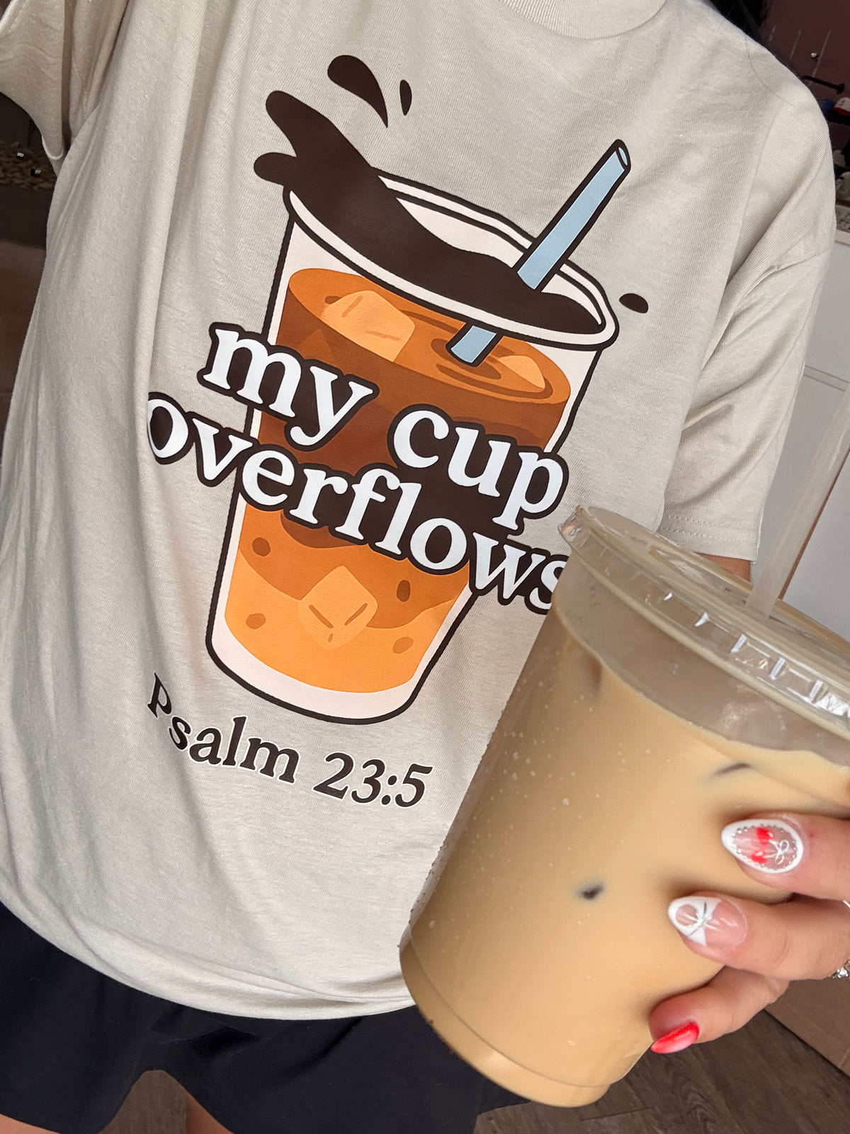 my cup overflows psalms Tee or sweatshirt
