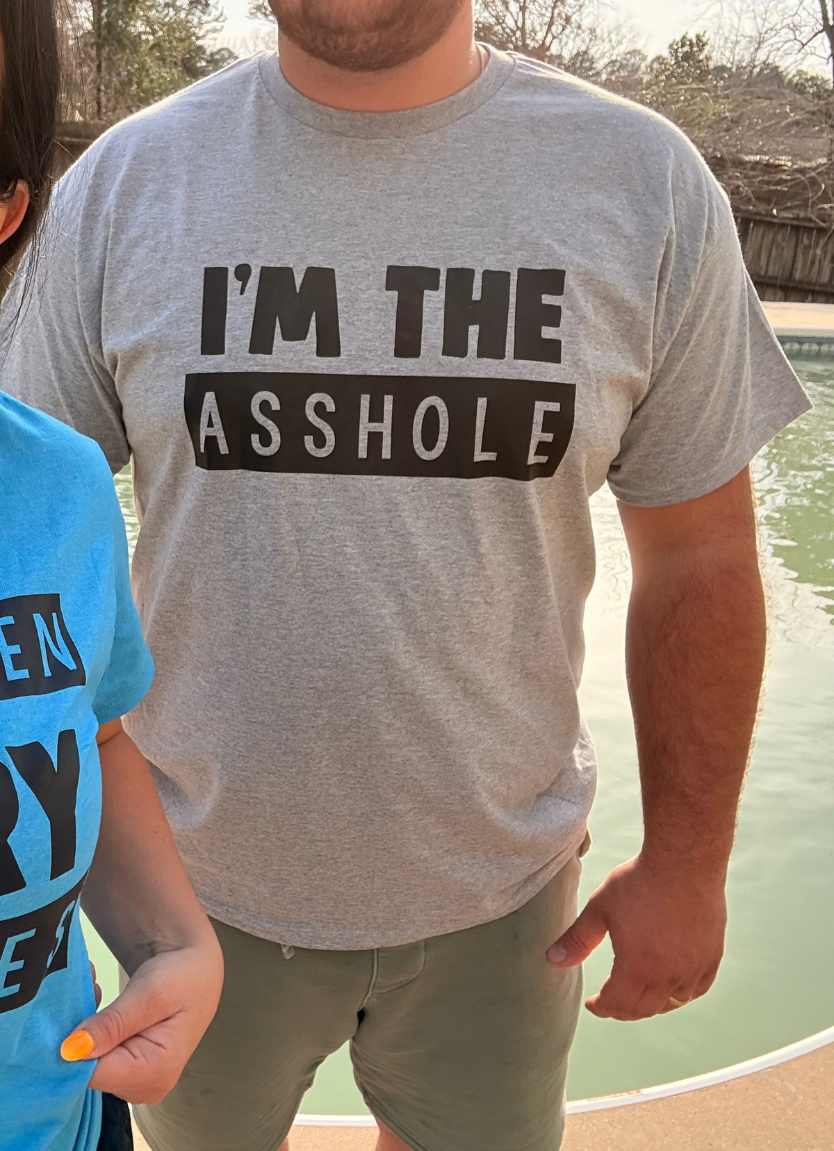 I’m the assholes tee or sweatshirt