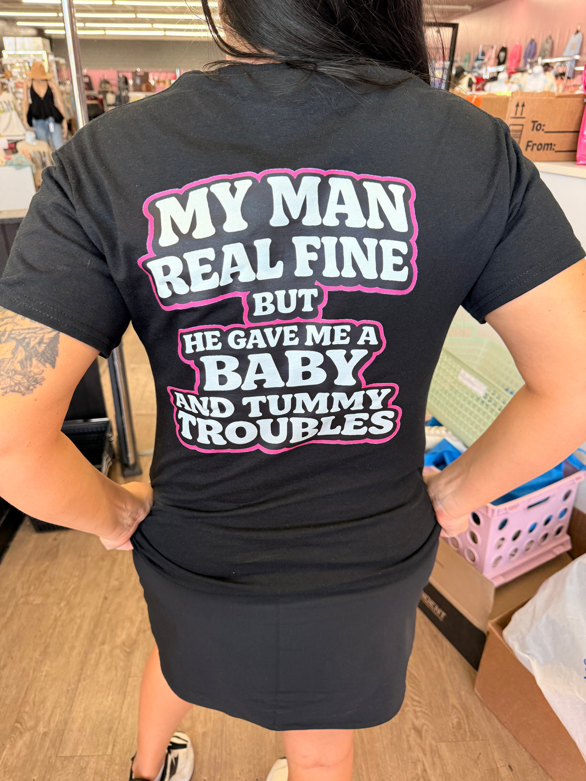 my man is fine but he gave me a baby and tummy troubles tee or sweatshirt