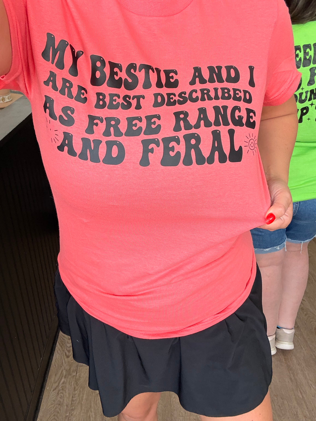 FREE RANGE and Feral BEST Friend Tee or sweatshirt