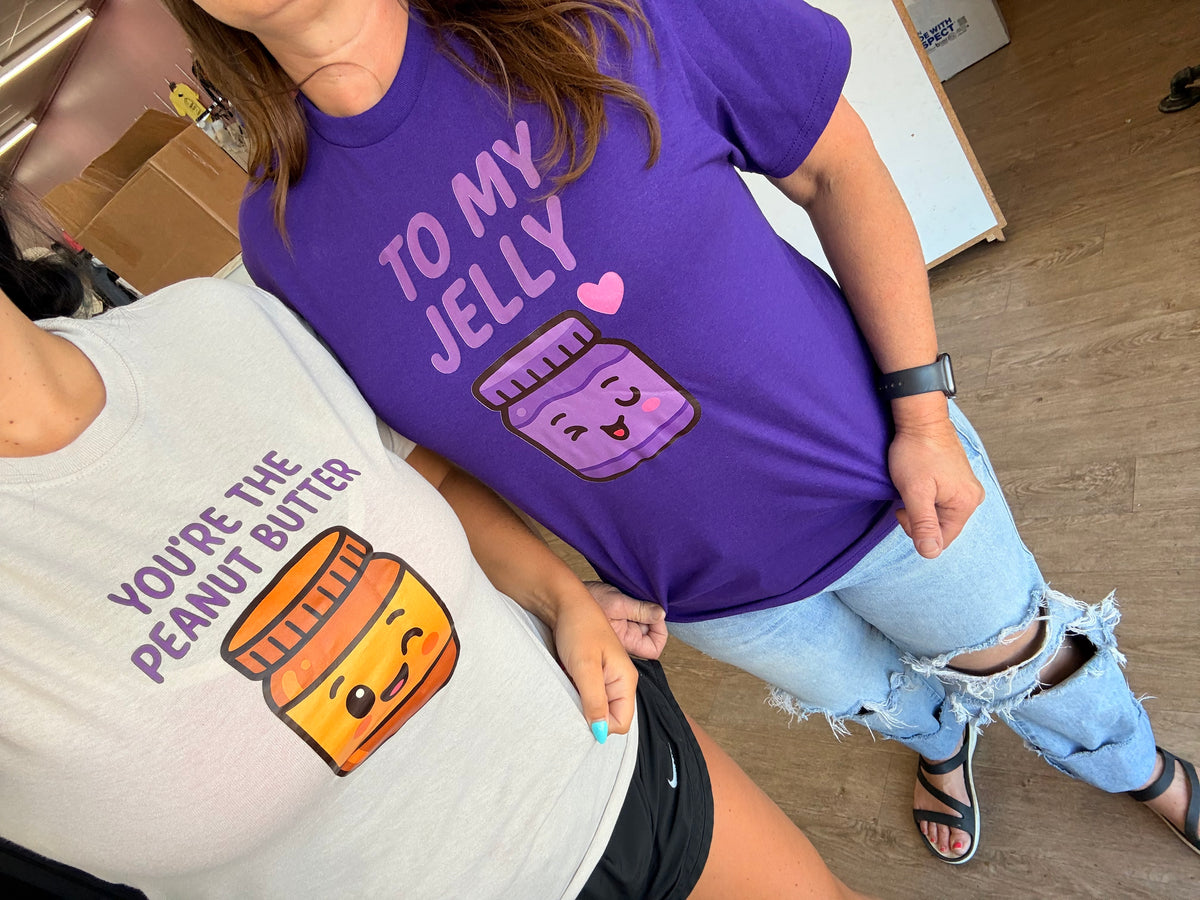 you&#39;re the peanut butter to my jelly matching tee or sweatshirt