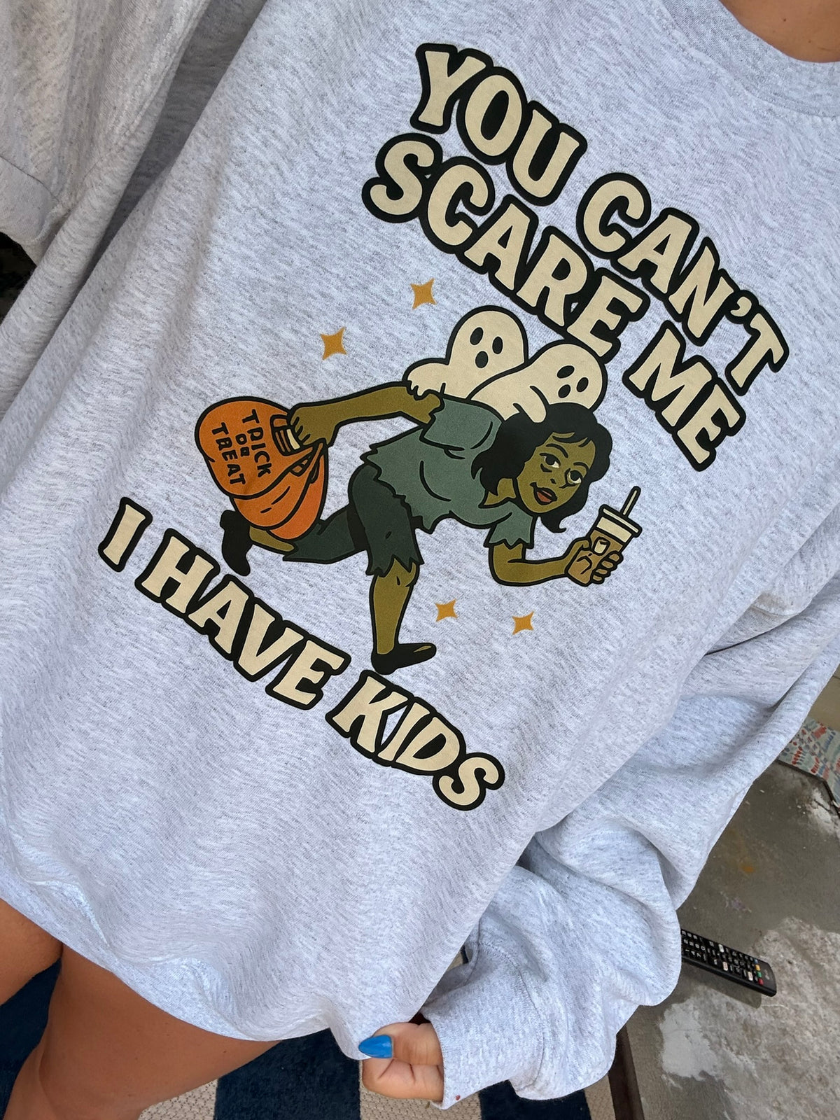 You can&#39;t scare me I have kids Halloween tee or sweatshirt
