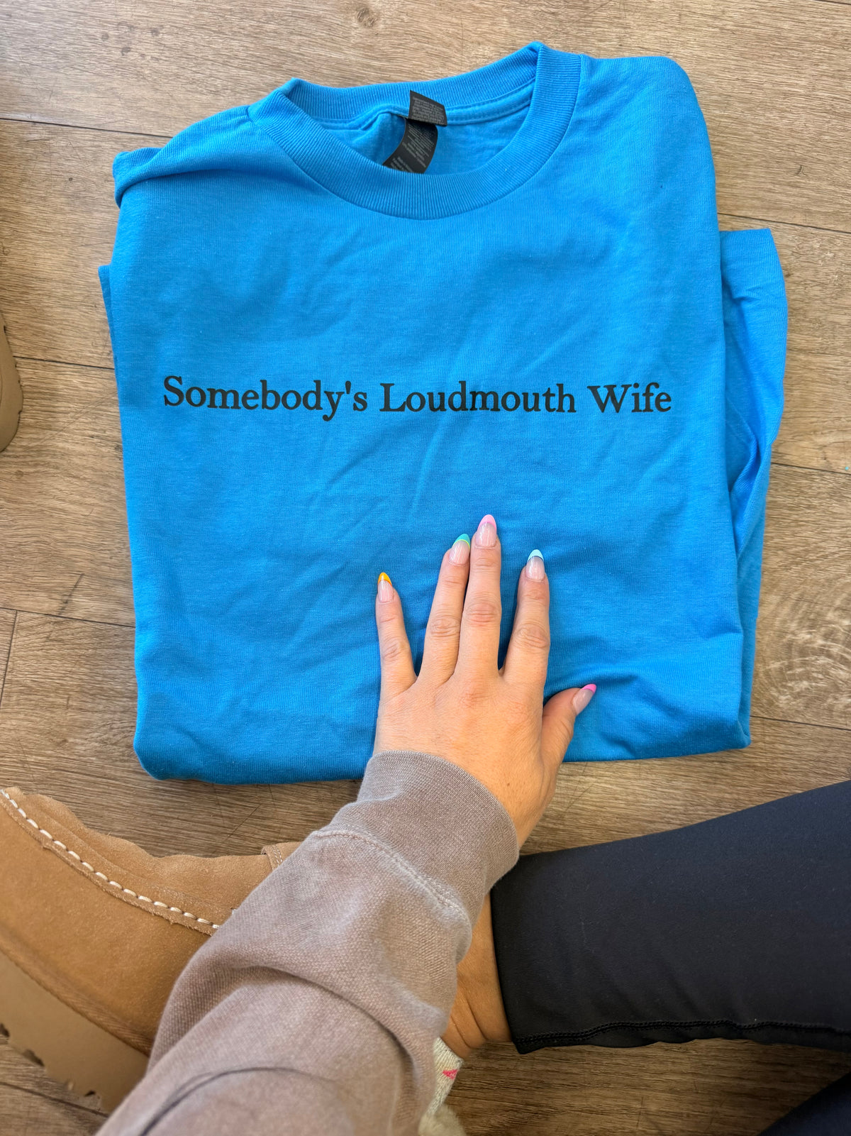 somebody's loudmouth wife tee or sweatshirt