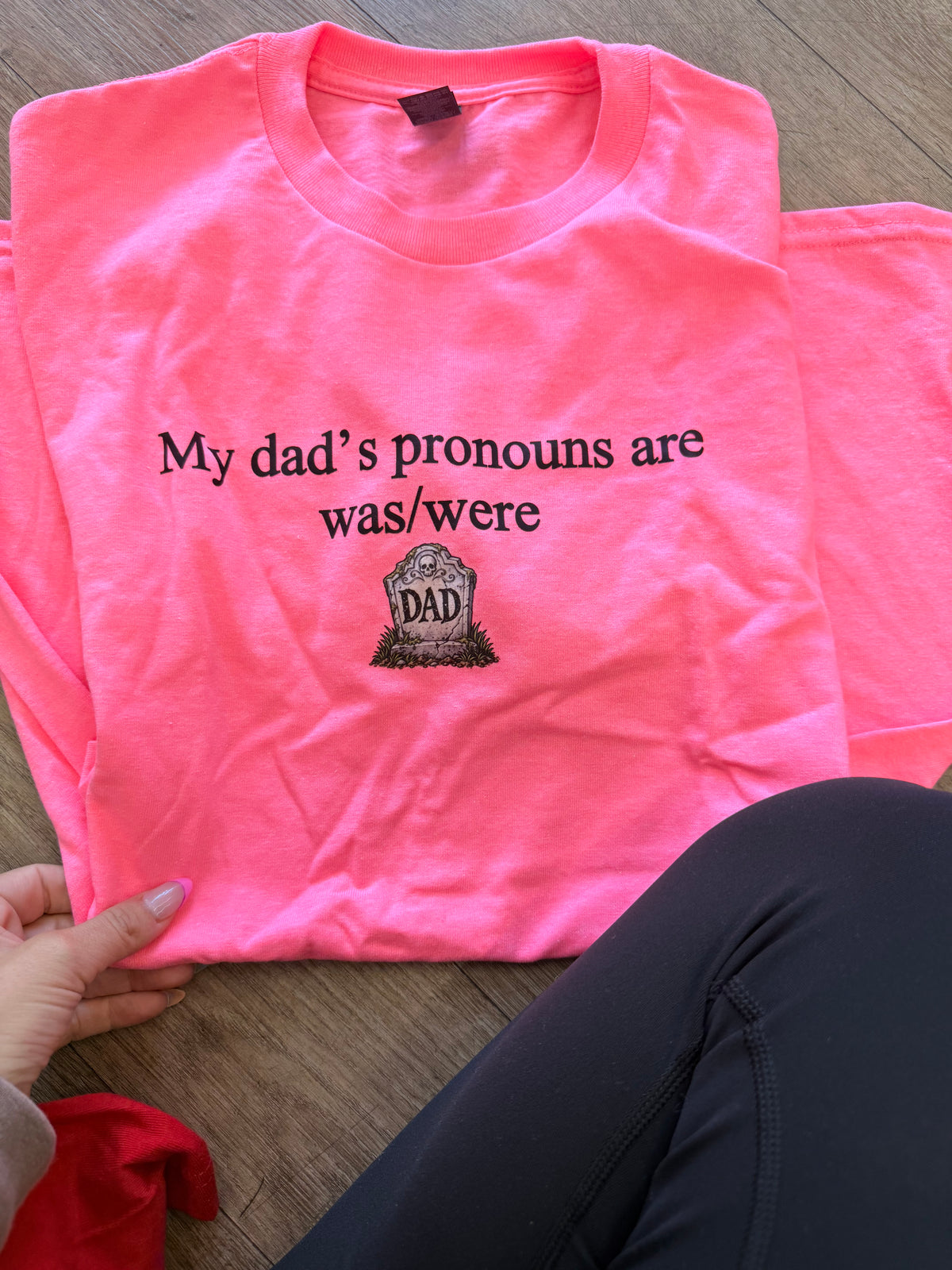 my dad's pronouns are was/were tee or sweatshirt