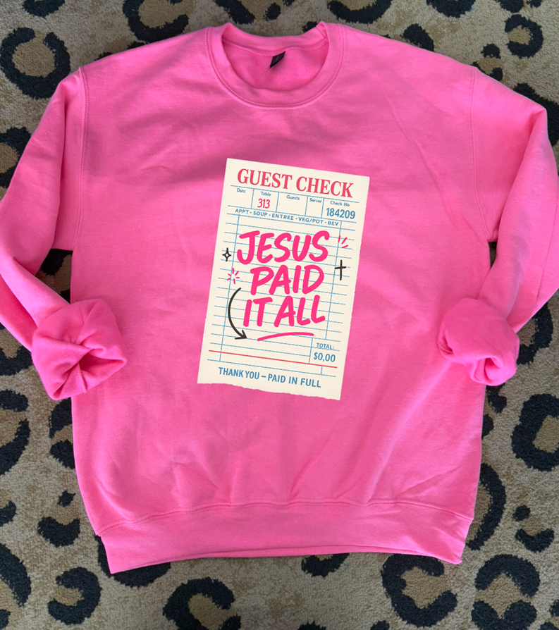Jesus paid all Christian tee or sweatshirt