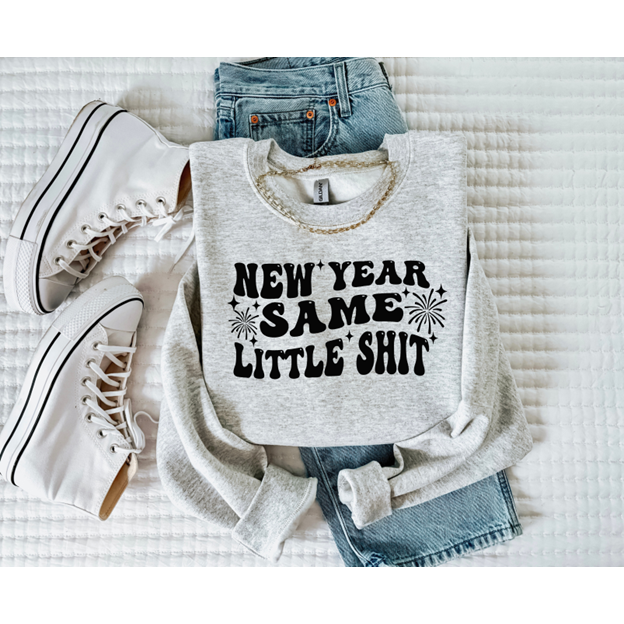new year same little shit kids or adult tee or sweatshirt