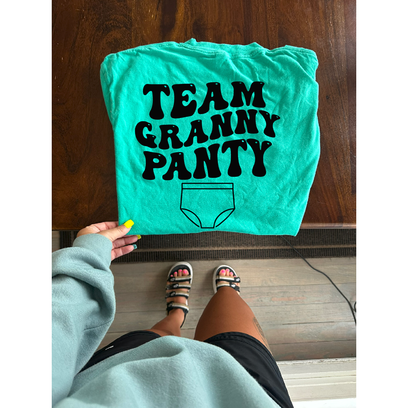 Team Granny Panty tee or sweatshirt