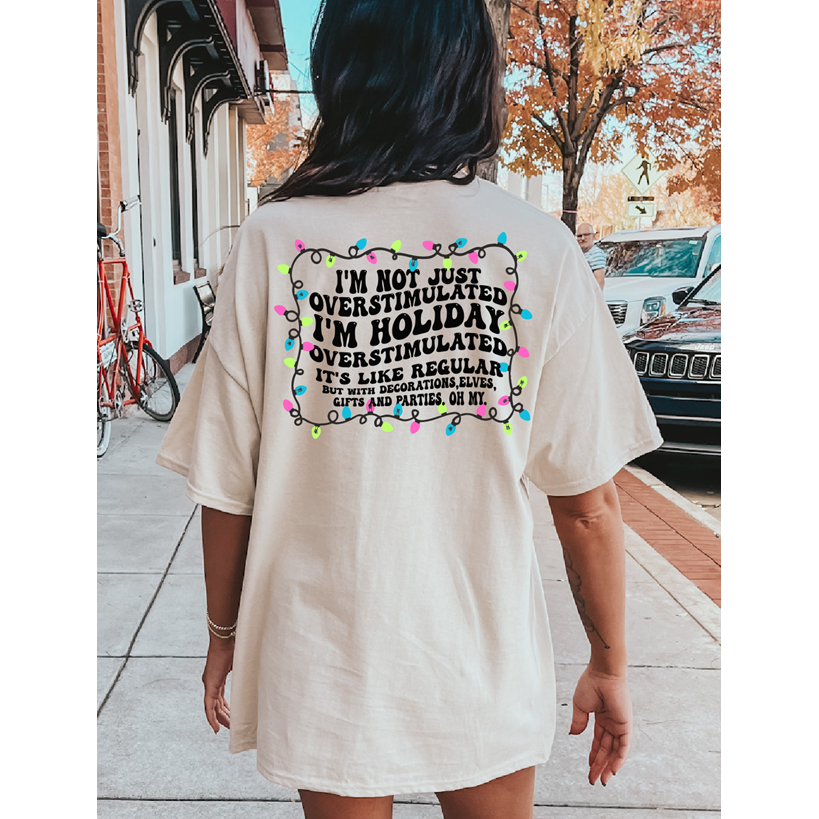 Christmas Overstimulated Tee or Sweatshirt