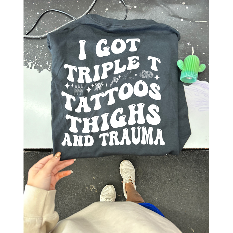 Tattoos Thighs Trauma Tee or sweatshirt