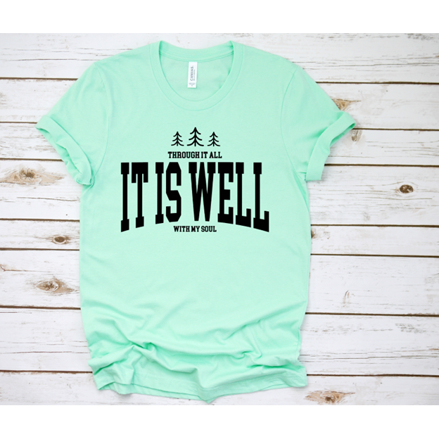 It is well with my soul Christian Tee or sweatshirt