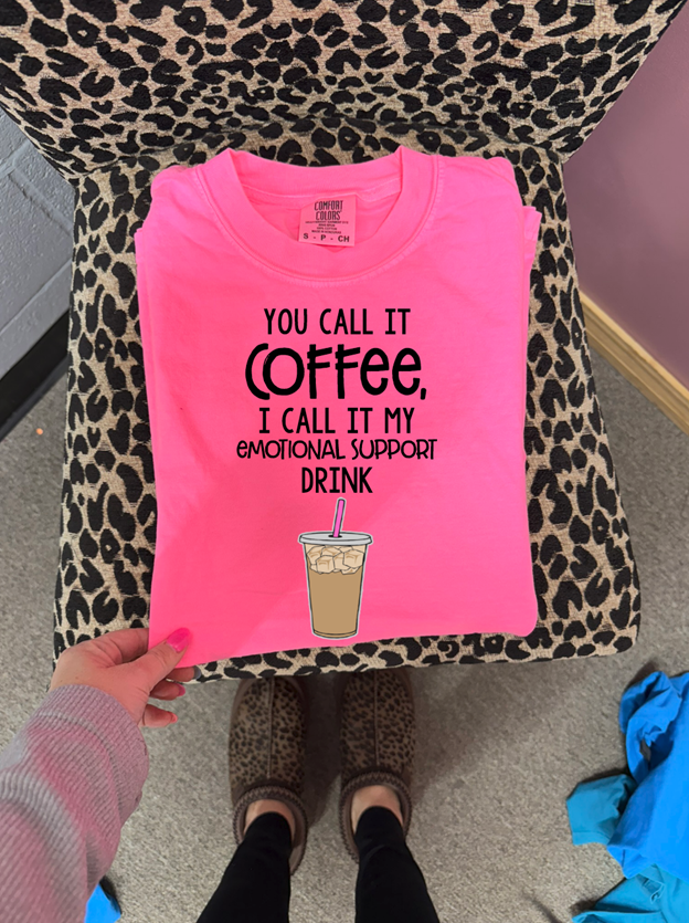 emotional support drink coffee tee or sweatshirt