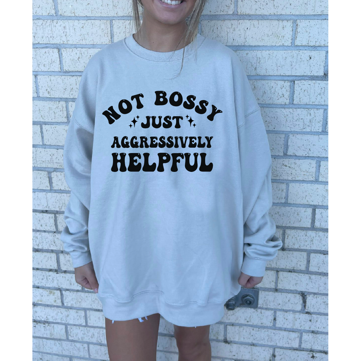 Not bossy just helpful tee or Sweatshirt
