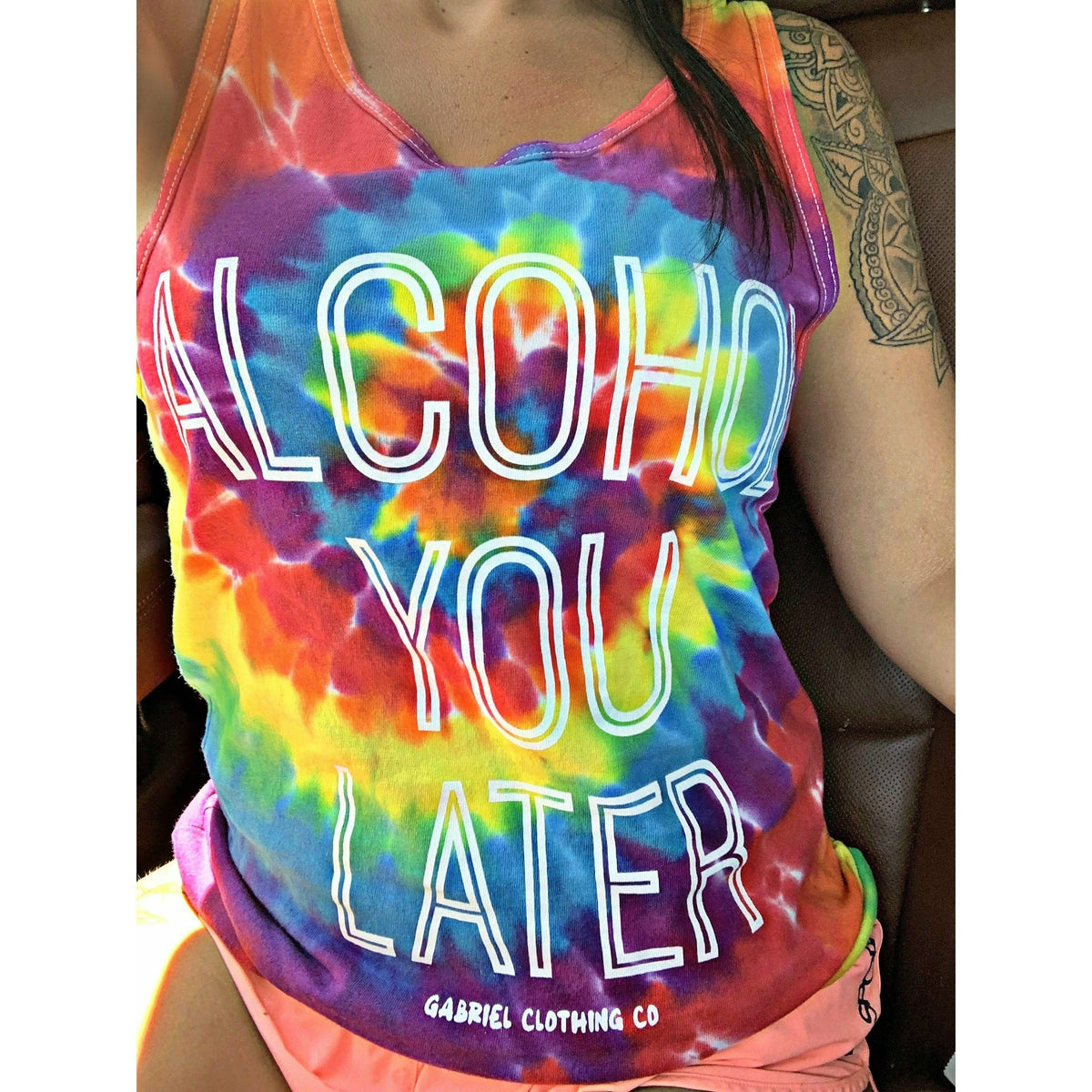 Tie Dye Alcohol You later Tank Top, tee or sweatshirt